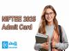 NIFTEE 2025 Admit Card 