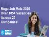 Mega Job Mela 2025  Career opportunities at Mega Job Mela 2025   Mega Job Mela 2025 