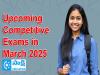 March 2025 government job exams  Upcoming Competitive Exams in March 2025  Competitive exams scheduled for March 2025  List of government exams in March 2025  Exam schedule for UPSC, Bank and  Insurance, and more 