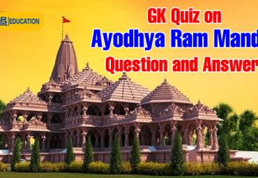GK Quiz on Ayodhya Ram Mandir Question and Answers