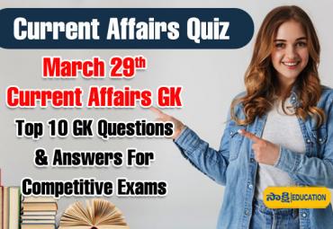 March 29th Current Affairs Top 10 GK QnAs in English