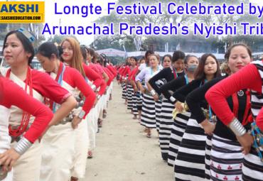 Longte Festival Celebrated by Arunachal Pradesh’s Nyishi Tribe