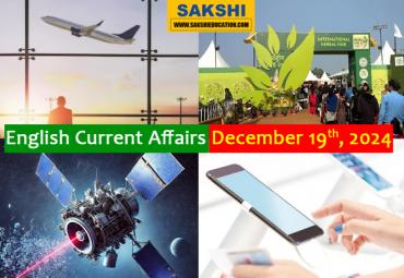 19th December, 2024 Current Affairs   national and international currentaffairs 